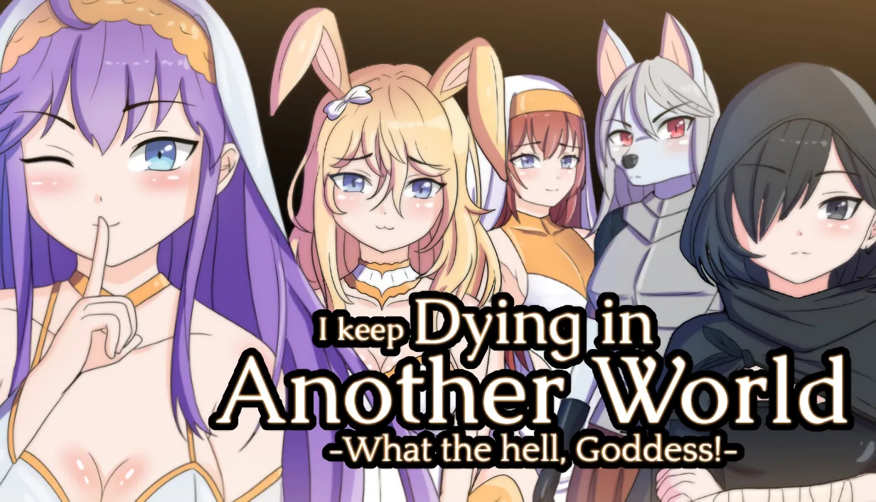 I keep Dying in Another World What the hell, Goddess!