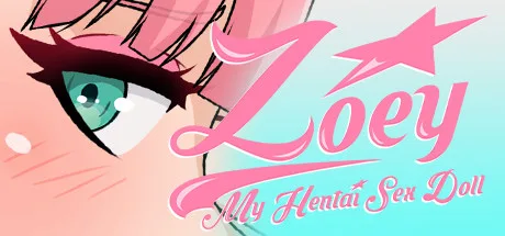 Zoey: My Hentai Sex Doll [v1.1]